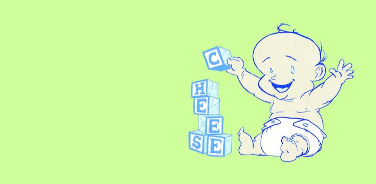 Illustration of a baby playing with blocks that spell out "cheese"