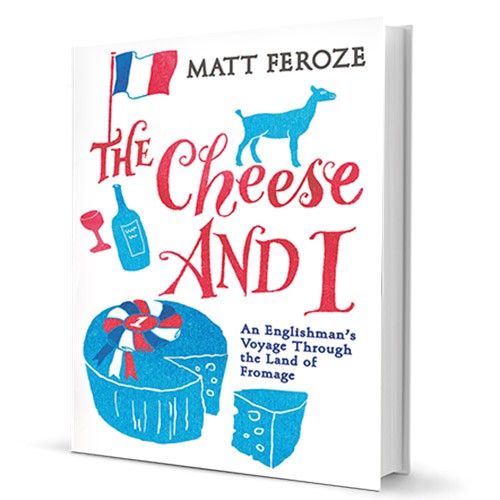 The Cheese and I by Matt Feroze book cover