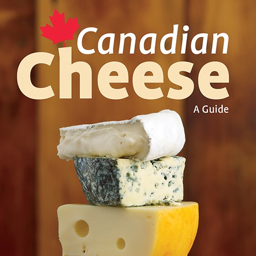 Canadian Cheese: A Guide by Kathy Guidi