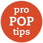 Pro Pop Tips